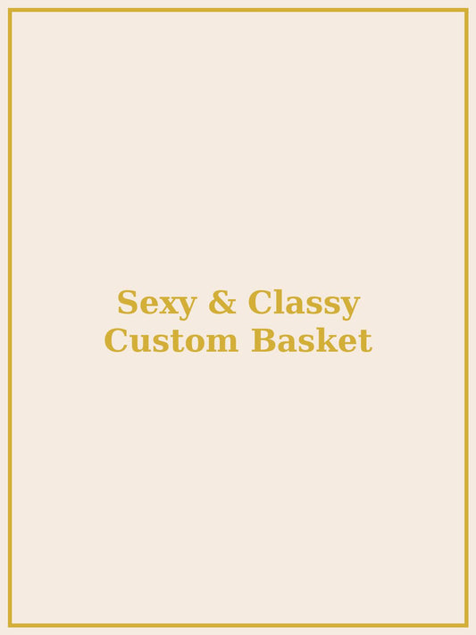 Just LIBIDO Custom Basket — Sexy & Classy